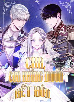 cha-oi-con-khong-muon-ket-hon-dau