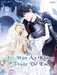 loi-hua-nay-khong-thuoc-ve-em