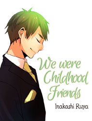 we-were-childhood-friends