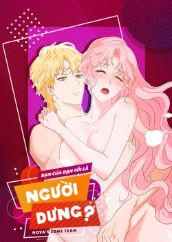 18-ban-cua-ban-toi-la-nguoi-dung