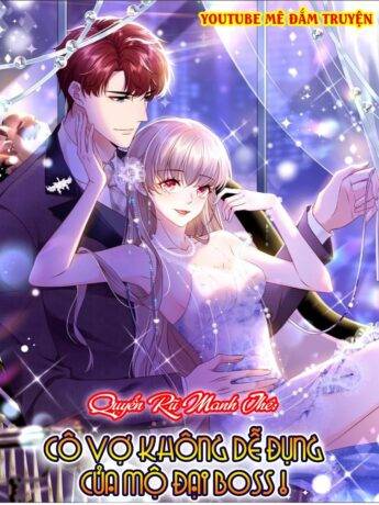 Cô Vợ Không Dễ Đụng Của Mộ Đại Boss