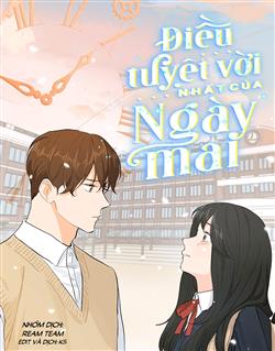 dieu-tuyet-voi-nhat-cua-ngay-mai