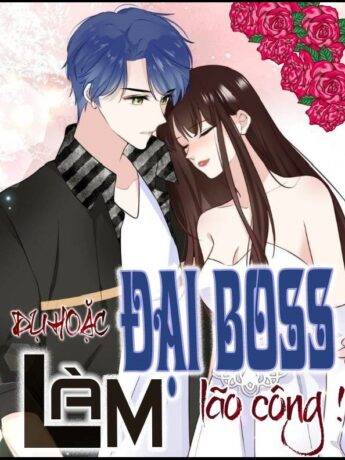 du-hoac-dai-boss-lam-lao-cong