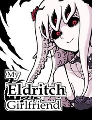 my-eldritch-girlfriend