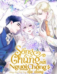 song-chung-voi-nguoi-chong-diu-dang