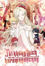 toi-khong-thich-the-loai-harem-nguoc-nay