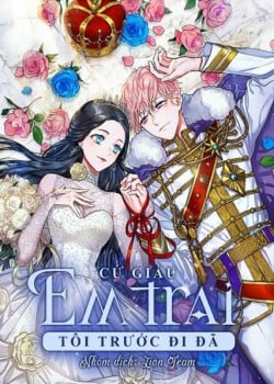 truoc-tien-phai-giau-em-trai-toi-di-da