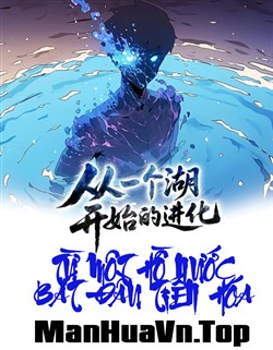tu-mot-ho-nuoc-bat-dau-tien-hoa